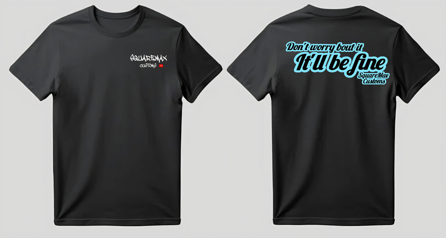 It'll Be Fine! SHOP Tee's